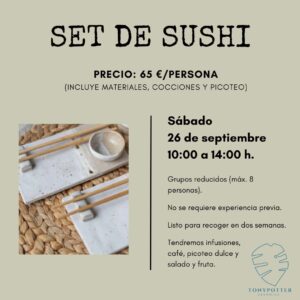 Talleres Monográficos 7 Taller Set de Sushi • Sábado 26 Septiembre