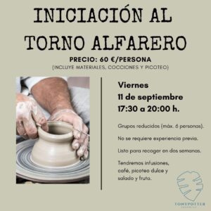 Talleres Monográficos 3 Taller Iniciación Torno Alfarero • Viernes 11 Septiembre