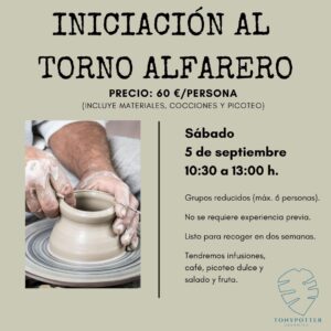 Talleres Monográficos 2 Taller Iniciación Torno Alfarero • Sábado 5 Septiembre