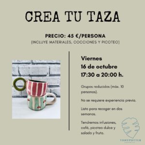 Talleres Monográficos 12 Taller Crea tu taza • Viernes 16 Octubre
