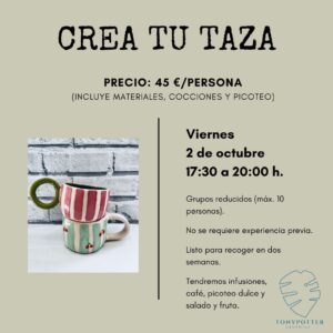 Talleres Monográficos 8 Taller Crea tu taza • Viernes 2 Octubre