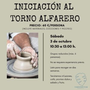 Talleres Monográficos 9 Taller Iniciación Torno Alfarero • Sábado 3 Octubre
